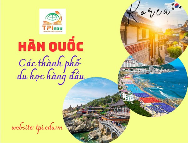 Danh sách thành phố du học hàng đầu tại Hàn Quốc