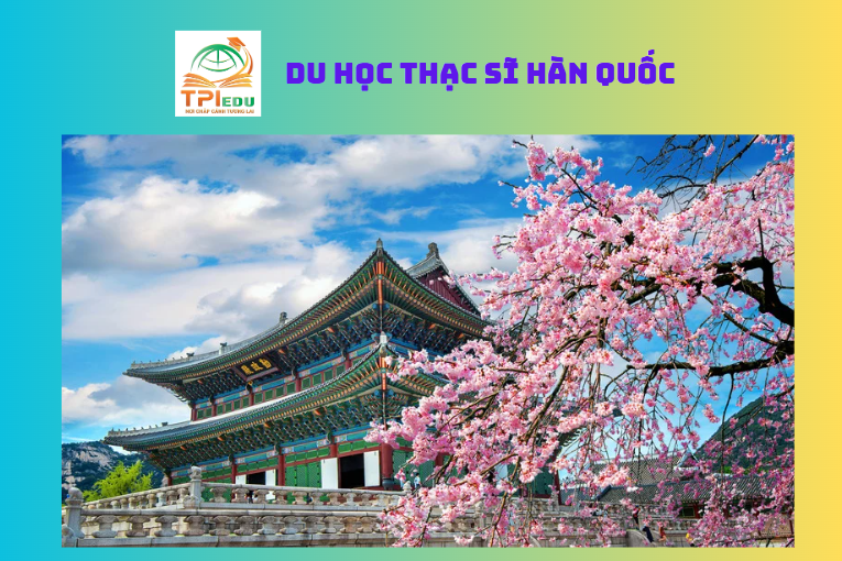 Du học Thạc Sĩ Hàn Quốc