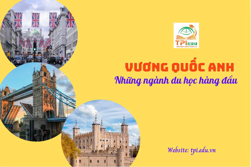 Danh sách ngành du học hàng đầu tại Anh